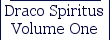 Draco Spiritus: Volume One