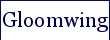 Gloomwing POD Review